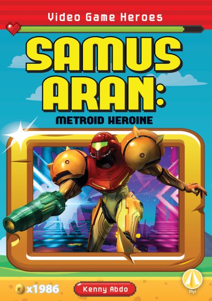 Samus Aran: Metroid Heroine (Video Game Heroes) cover