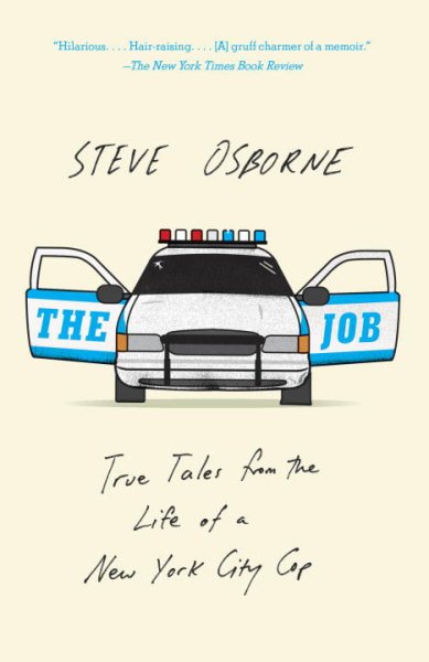 The Job: True Tales from the Life of a New York City Cop cover