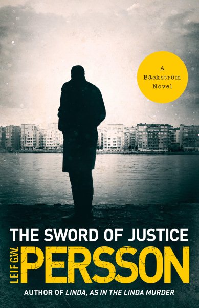 The Sword of Justice: A Bäckström Novel (Evert Backstrom) cover