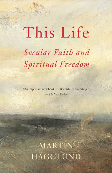 This Life: Secular Faith and Spiritual Freedom cover