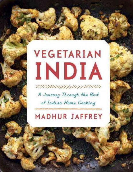 Vegetarian India: A Journey Through the Best of Indian Home Cooking: A Cookbook cover