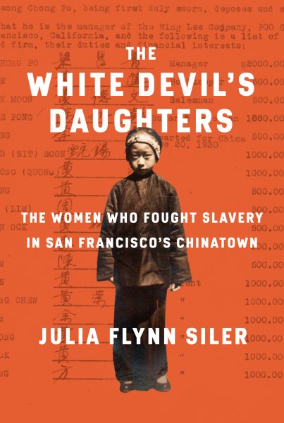 The White Devil's Daughters: The Women Who Fought Slavery in San Francisco's Chinatown cover