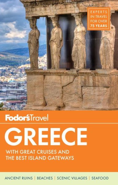 Fodor's Greece: with Great Cruises & the Best Islands (Full-color Travel Guide) cover