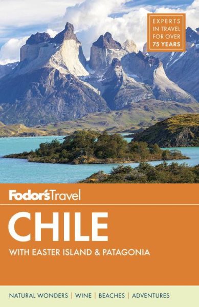 Fodor's Chile: with Easter Island & Patagonia (Travel Guide) cover