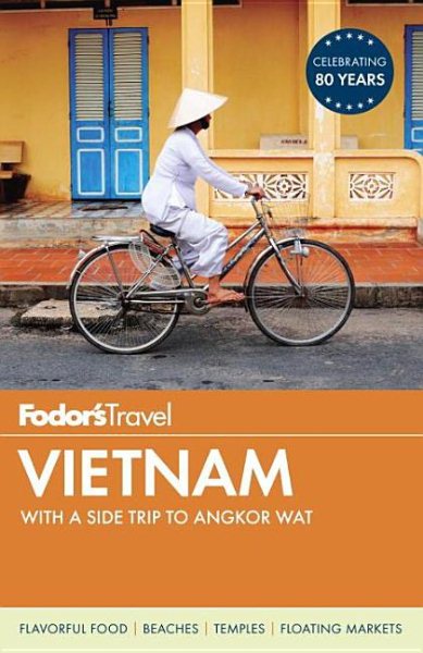 Fodor's Vietnam: with a Side Trip to Angkor Wat (Travel Guide) cover