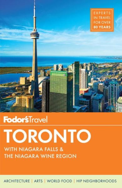 Fodor's Toronto: with Niagara Falls & the Niagara Wine Region (Full-color Travel Guide) cover