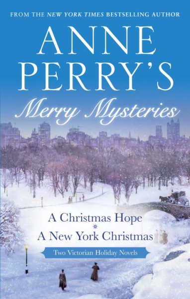 Anne Perry's Merry Mysteries: Two Victorian Holiday Novels cover