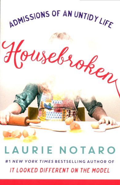 Housebroken: Admissions of an Untidy Life cover