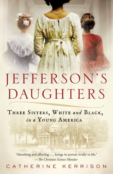 Jefferson's Daughters: Three Sisters, White and Black, in a Young America cover