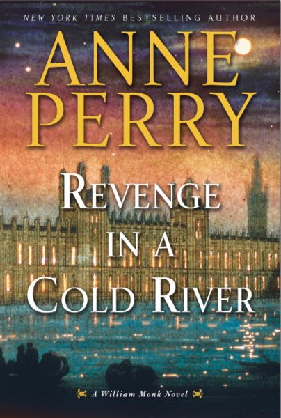Revenge in a Cold River: A William Monk Novel cover
