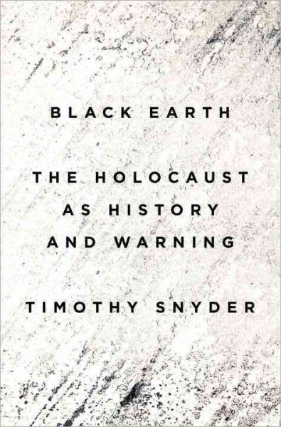Black Earth: The Holocaust as History and Warning cover