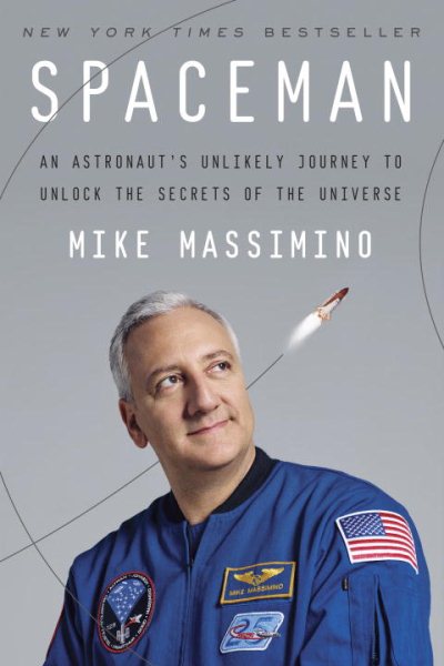 Spaceman: An Astronaut's Unlikely Journey to Unlock the Secrets of the Universe cover