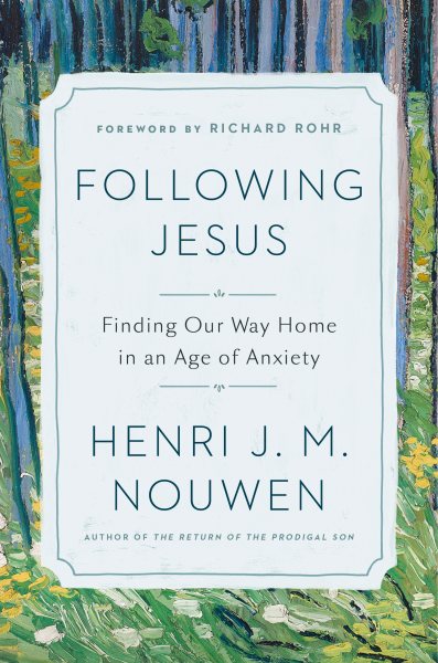 Following Jesus: Finding Our Way Home in an Age of Anxiety cover