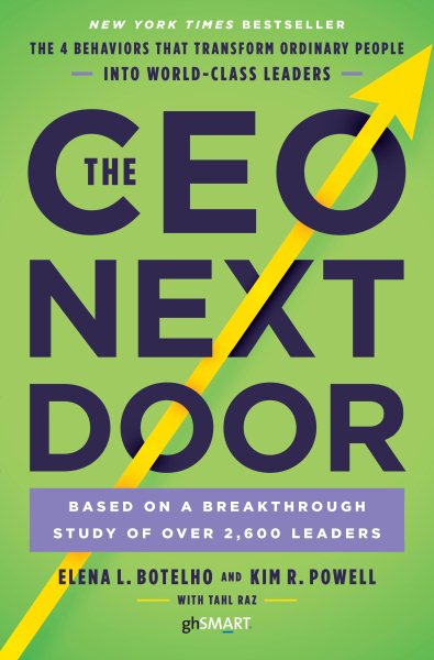 The CEO Next Door: The 4 Behaviors that Transform Ordinary People into World-Class Leaders cover