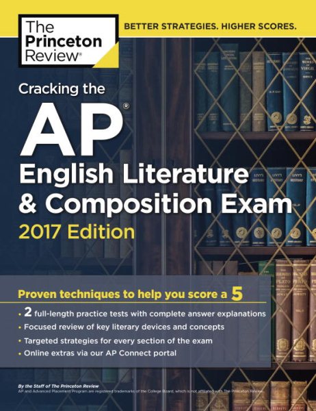 Cracking the AP English Literature & Composition Exam, 2017 Edition: Proven Techniques to Help You Score a 5 (College Test Preparation) cover