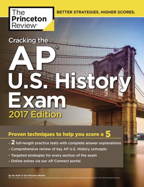 Cracking the AP U.S. History Exam, 2017 Edition: Proven Techniques to Help You Score a 5 (College Test Preparation) cover