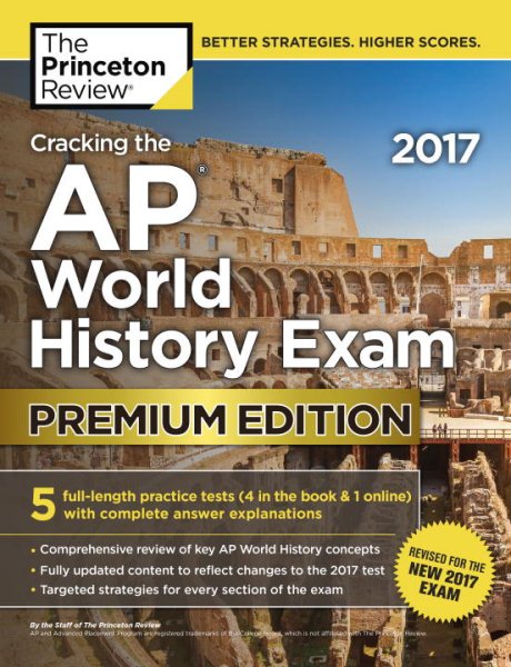 Cracking the AP World History Exam 2017, Premium Edition (College Test Preparation) cover