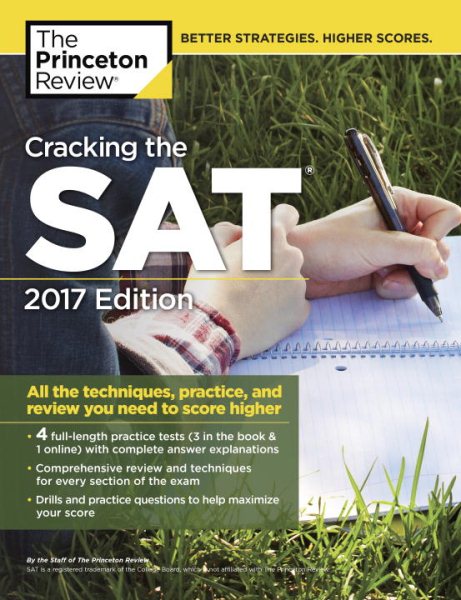 Cracking the SAT with 4 Practice Tests, 2017 Edition: All the Techniques, Practice, and Review You Need to Score Higher (College Test Preparation) cover