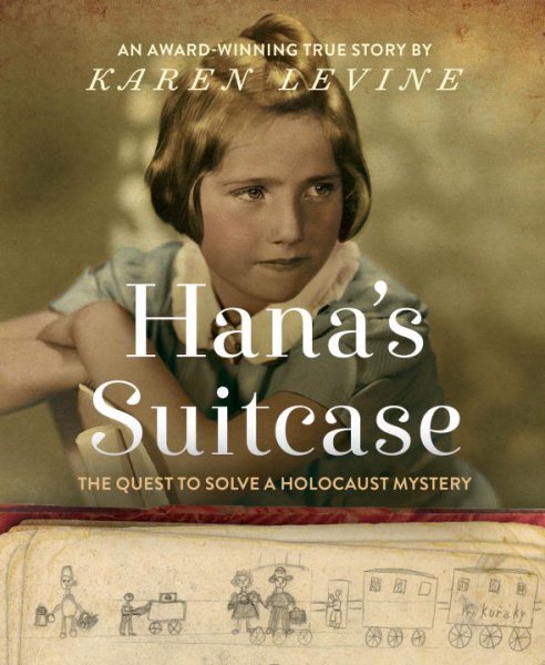 Hana's Suitcase: The Quest to Solve a Holocaust Mystery cover