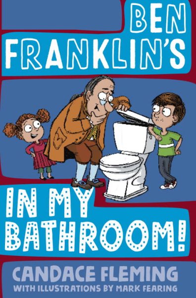Ben Franklin's in My Bathroom! (History Pals) cover