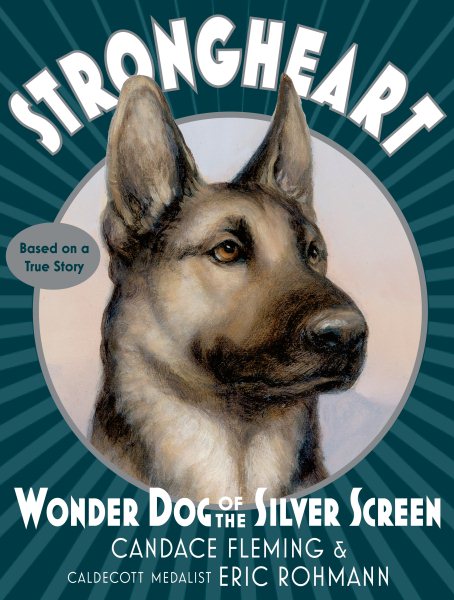 Strongheart: Wonder Dog of the Silver Screen cover