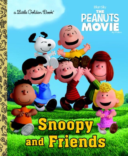 Snoopy and Friends (The Peanuts Movie) (Little Golden Book) cover