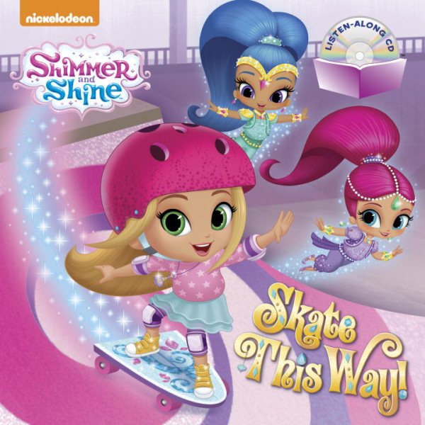 Skate This Way! (Shimmer and Shine) (Book and CD) cover