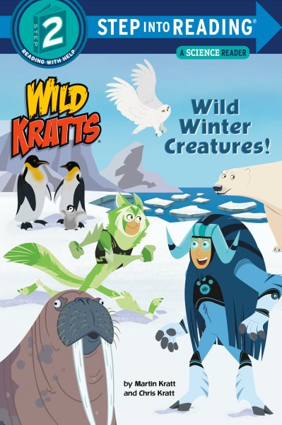 Wild Winter Creatures! (Wild Kratts) (Step into Reading) cover