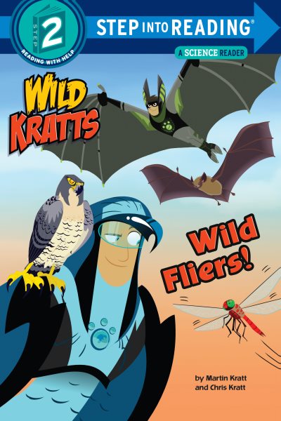 Wild Fliers! (Wild Kratts) (Step into Reading) cover