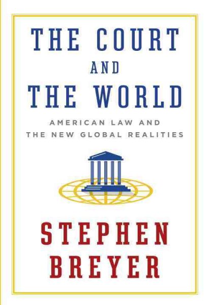 The Court and the World: American Law and the New Global Realities cover