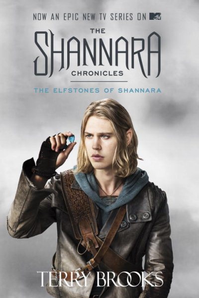 The Elfstones of Shannara (The Shannara Chronicles) (TV Tie-in Edition) cover