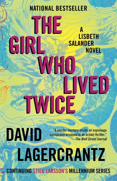 The Girl Who Lived Twice: A Lisbeth Salander novel, continuing Stieg Larsson's Millennium Series cover