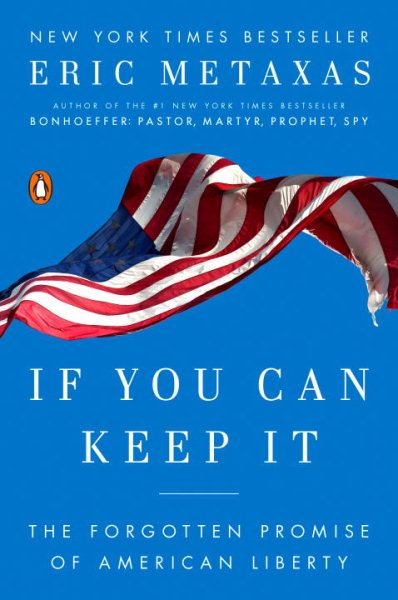 If You Can Keep It: The Forgotten Promise of American Liberty cover