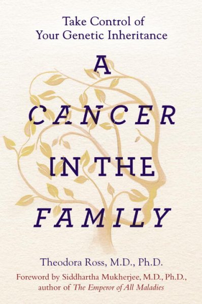 A Cancer in the Family: Take Control of Your Genetic Inheritance cover