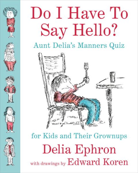 Do I Have to Say Hello? Aunt Delia's Manners Quiz for Kids and Their Grownups cover