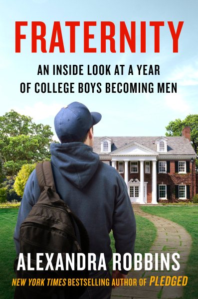 Fraternity: An Inside Look at a Year of College Boys Becoming Men cover