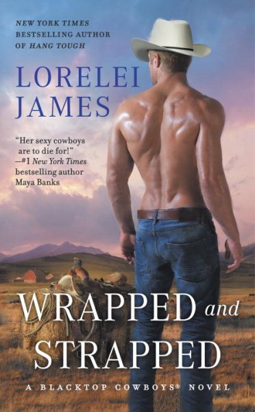 Wrapped and Strapped (Blacktop Cowboys Novel) cover