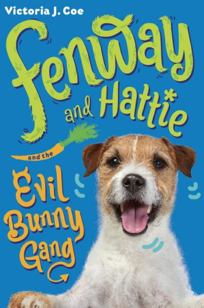 Fenway and Hattie and the Evil Bunny Gang cover