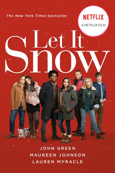 Let It Snow (Movie Tie-In): Three Holiday Romances cover