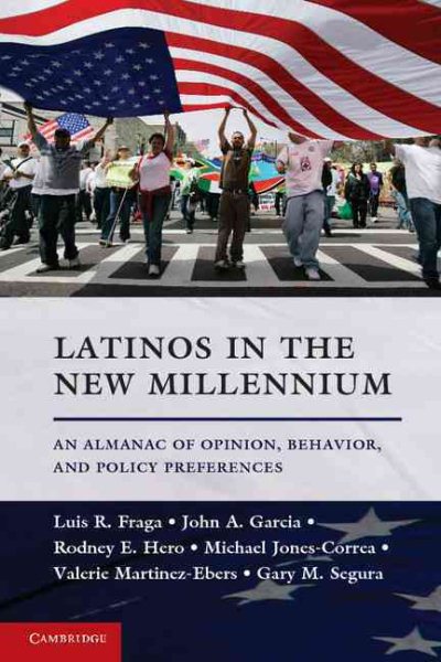Latinos in the New Millennium: An Almanac of Opinion, Behavior, and Policy Preferences cover