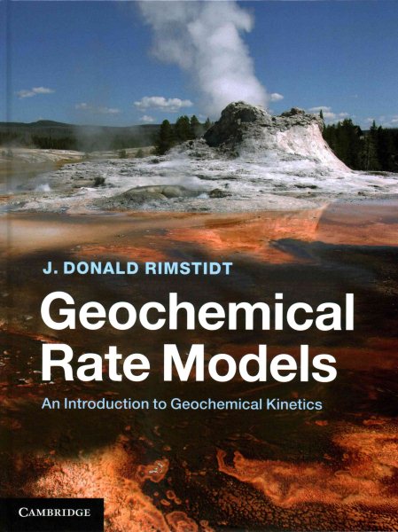 Geochemical Rate Models: An Introduction to Geochemical Kinetics cover