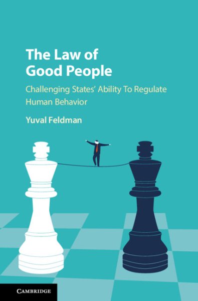 The Law of Good People: Challenging States' Ability to Regulate Human Behavior cover
