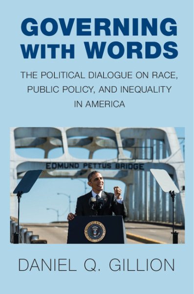 Governing with Words: The Political Dialogue on Race, Public Policy, and Inequality in America cover