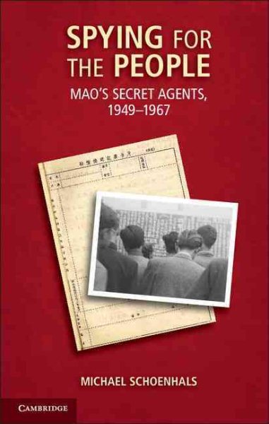 Spying for the People: Mao's Secret Agents, 1949–1967 cover