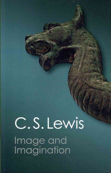 Image and Imagination: Essays and Reviews (Canto Classics) cover