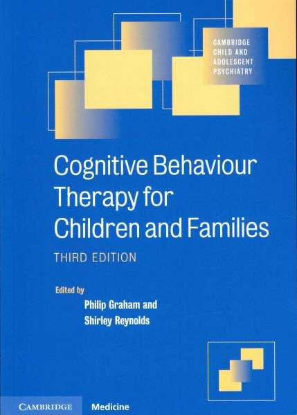 Cognitive Behaviour Therapy for Children and Families (Cambridge Child and Adolescent Psychiatry) cover