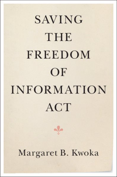Saving the Freedom of Information Act cover