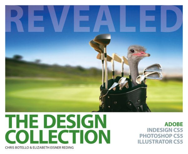 The Design Collection Revealed: Adobe InDesign CS5, Photoshop CS5 and Illustrator CS5 (Revealed Series) cover
