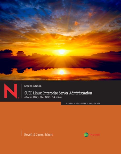 SUSE Linux Enterprise Server Administration (Course 3112): CLA, LPIC - 1 & Linux+ cover