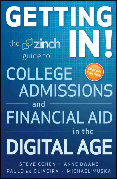 Getting In: The Zinch Guide to College Admissions & Financial Aid in the Digital Age cover